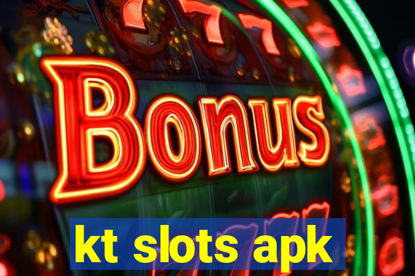 kt slots apk